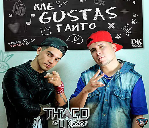 Thiago presenta el video de su nuevo tema Me Gustas Tanto junto a Dk Voice.